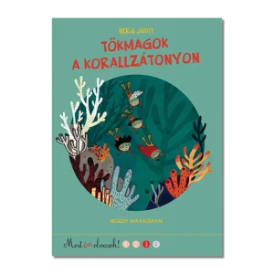 Tökmagok a korallzátonyon - Most én olvasok! 3.szint