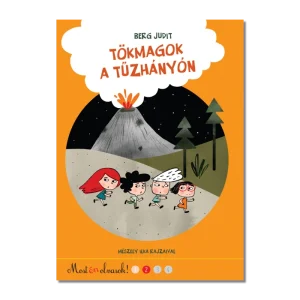 Tökmagok a tűzhányón - Most én olvasok! 2. szint