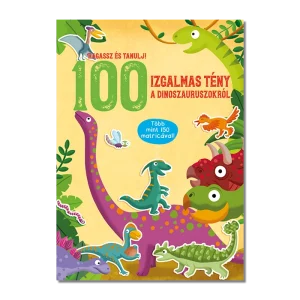 100 izgalmas tény a dinoszauruszokról