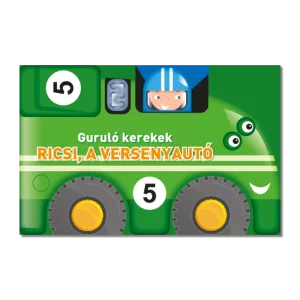 Guruló kerekek - Ricsi a versenyautó