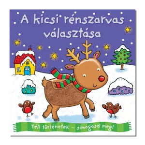 Téli történetek: simogasd meg - A kicsi rénszarvas választása