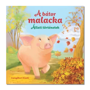 A bátor malacka - Állati történetek