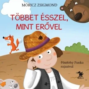 Többet ésszel, mint erővel